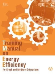 Training Manual on Energy Efficiency for Small and Medium Enterprises