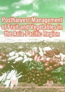 Postharvest Management of Fruit And Vegetable In The Asia-Pacific Region